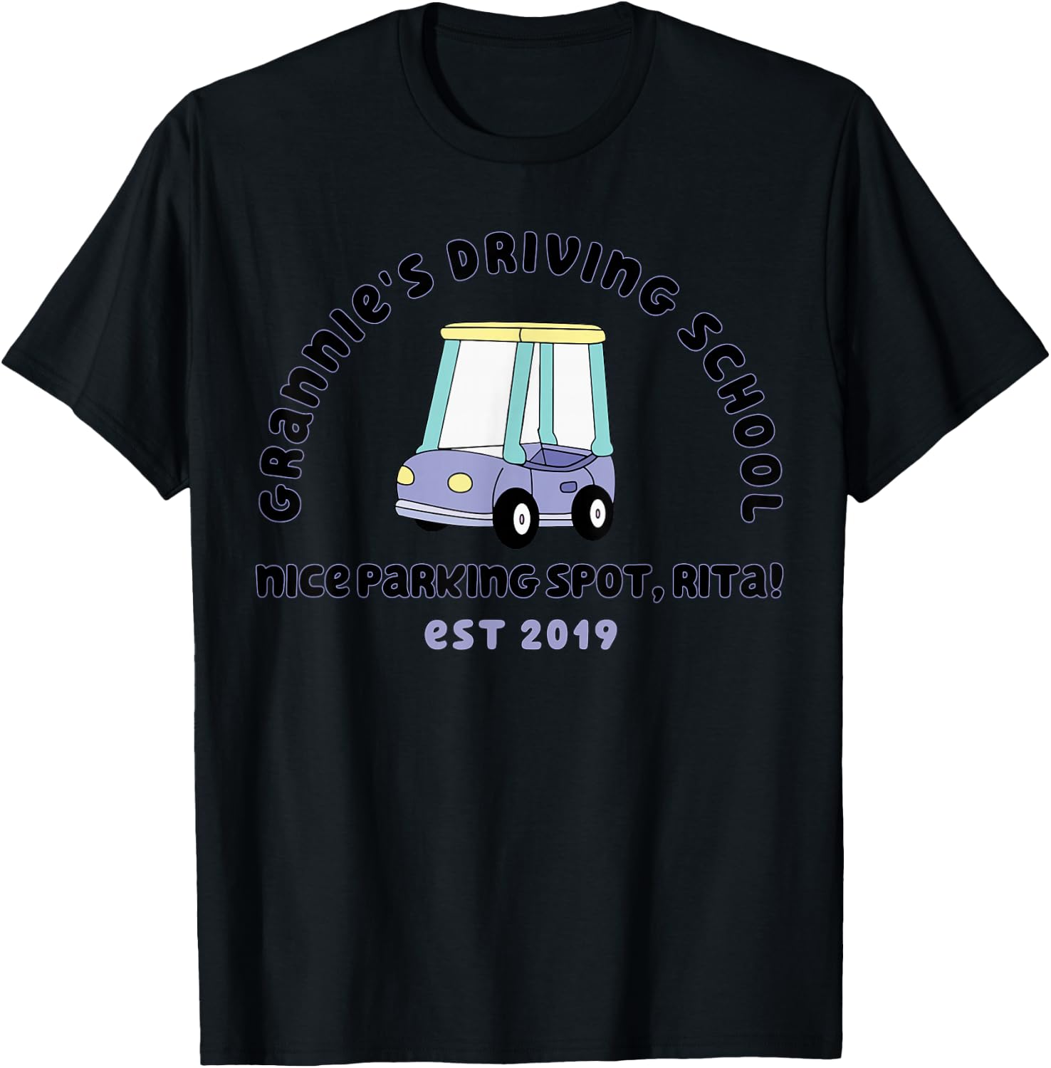 Grannies Driving School Nice Sparking Spot Rita Funny T-Shirt - T-Shirt | Black