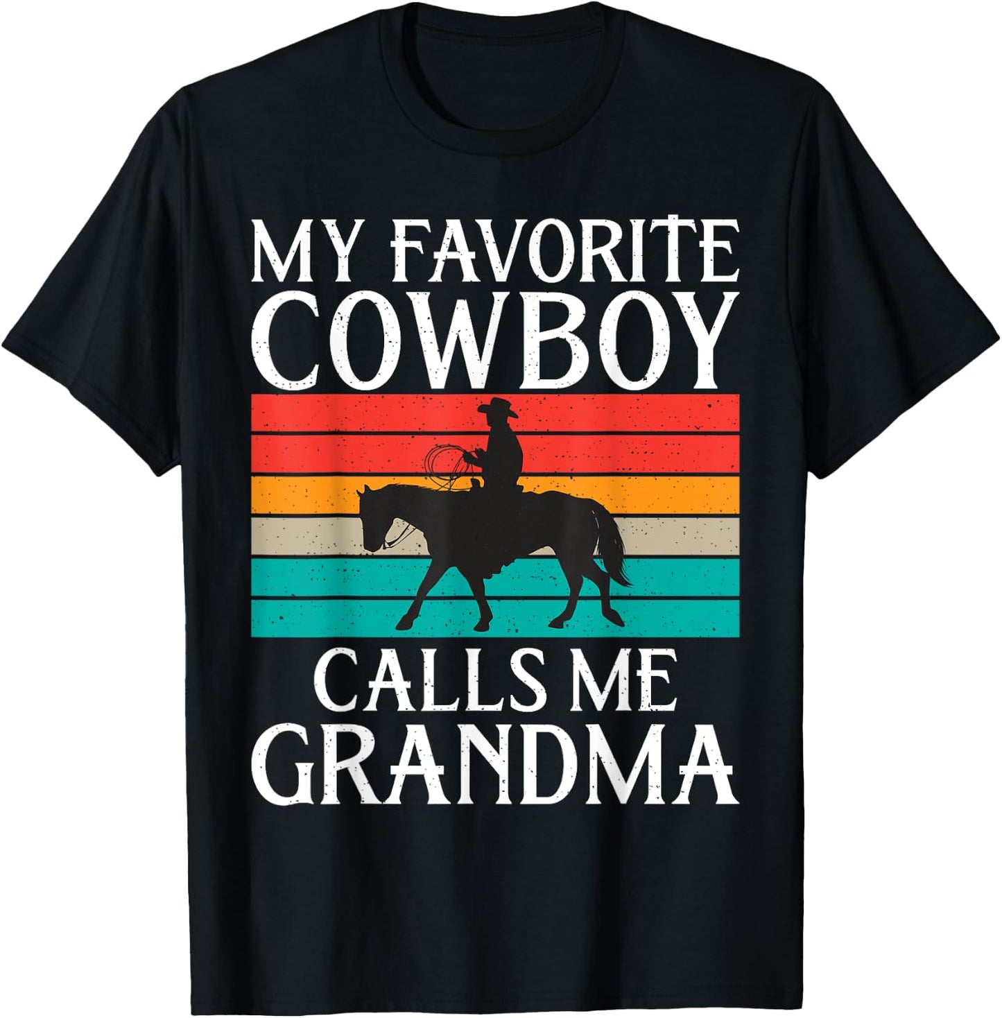 My favorite Cowboy calls me Grandma Rodeo T-Shirt - T-Shirt | Black