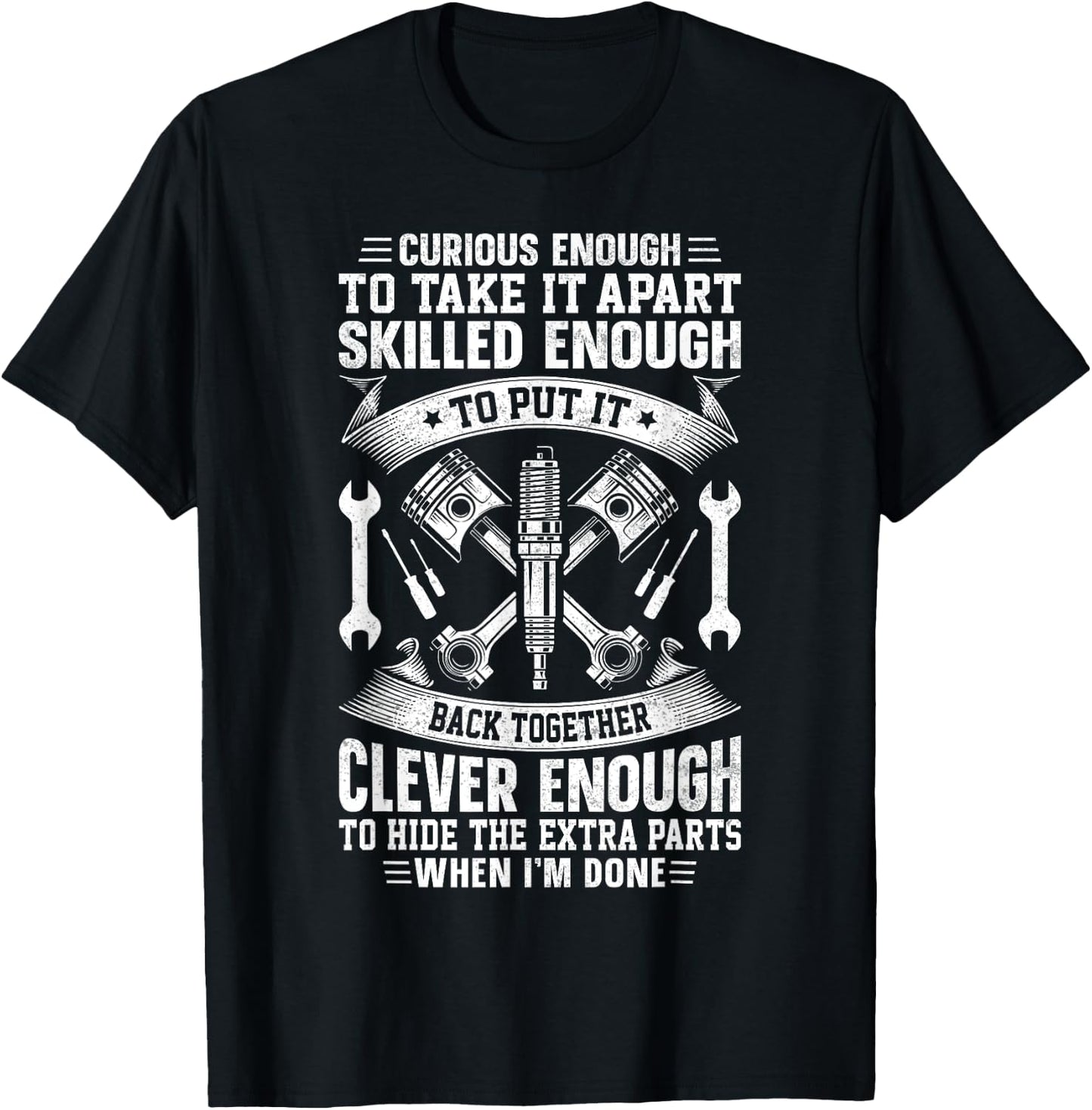 Curious Enough to Take It Apart Engineer Mechanic T-Shirt - T-Shirt | Black