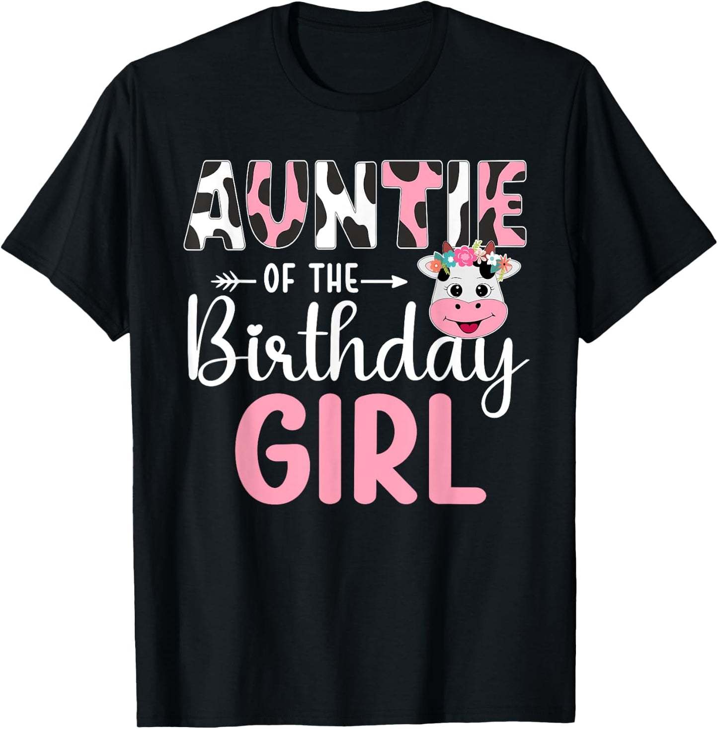 Auntie Of The Birthday Girl Farm Cow 1 St Birthday Girl T-Shirt - T-Shirt | Black