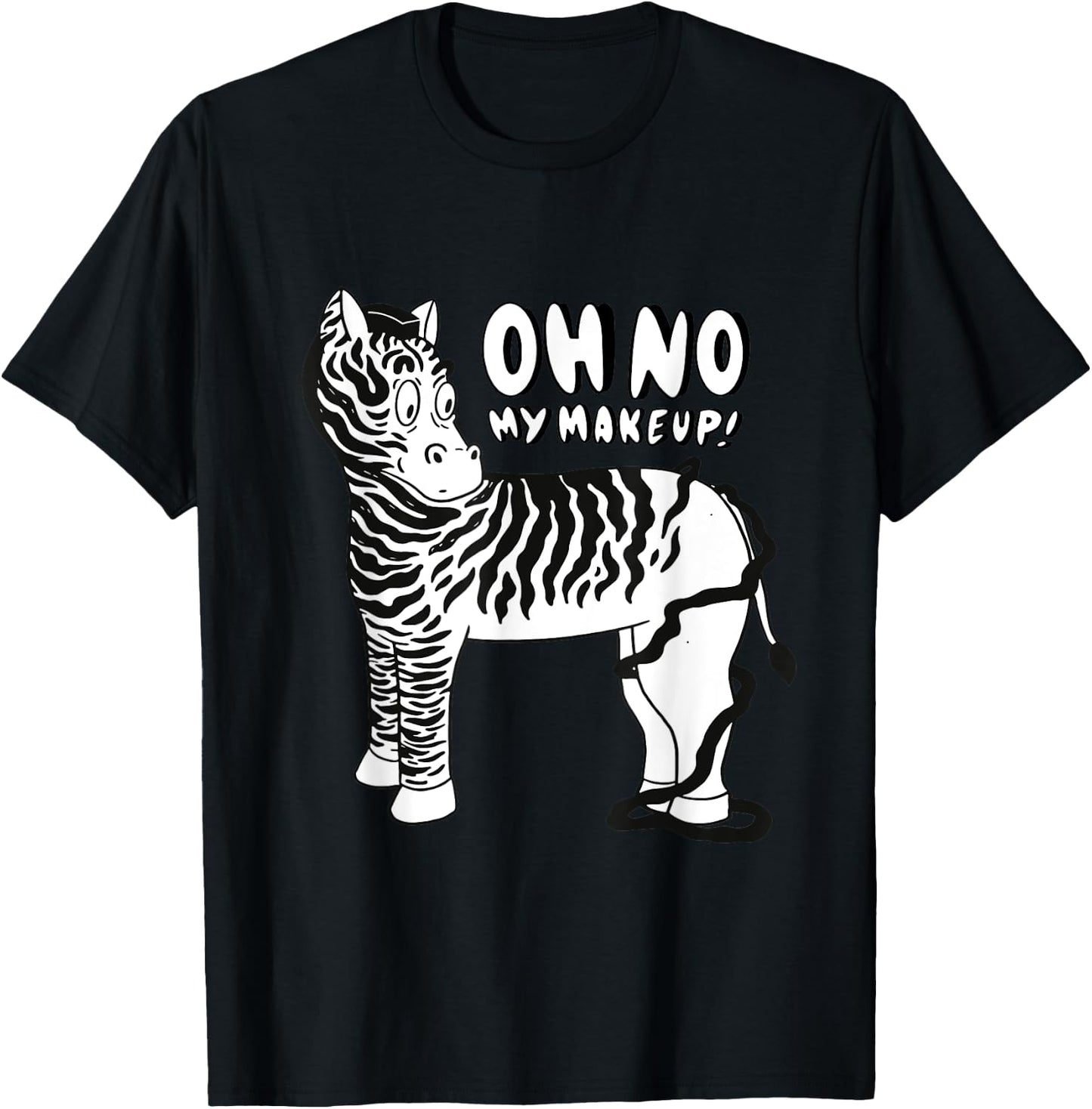 Funny Zebra Oh No My Make Up Zebra Stripe Zookeeper T-Shirt - T-Shirt | Black