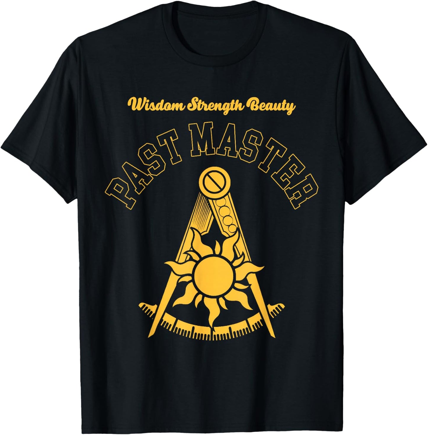 Mason Past Master Sun Masonic Light Wisdom Strength Beauty T-Shirt - T-Shirt | Black