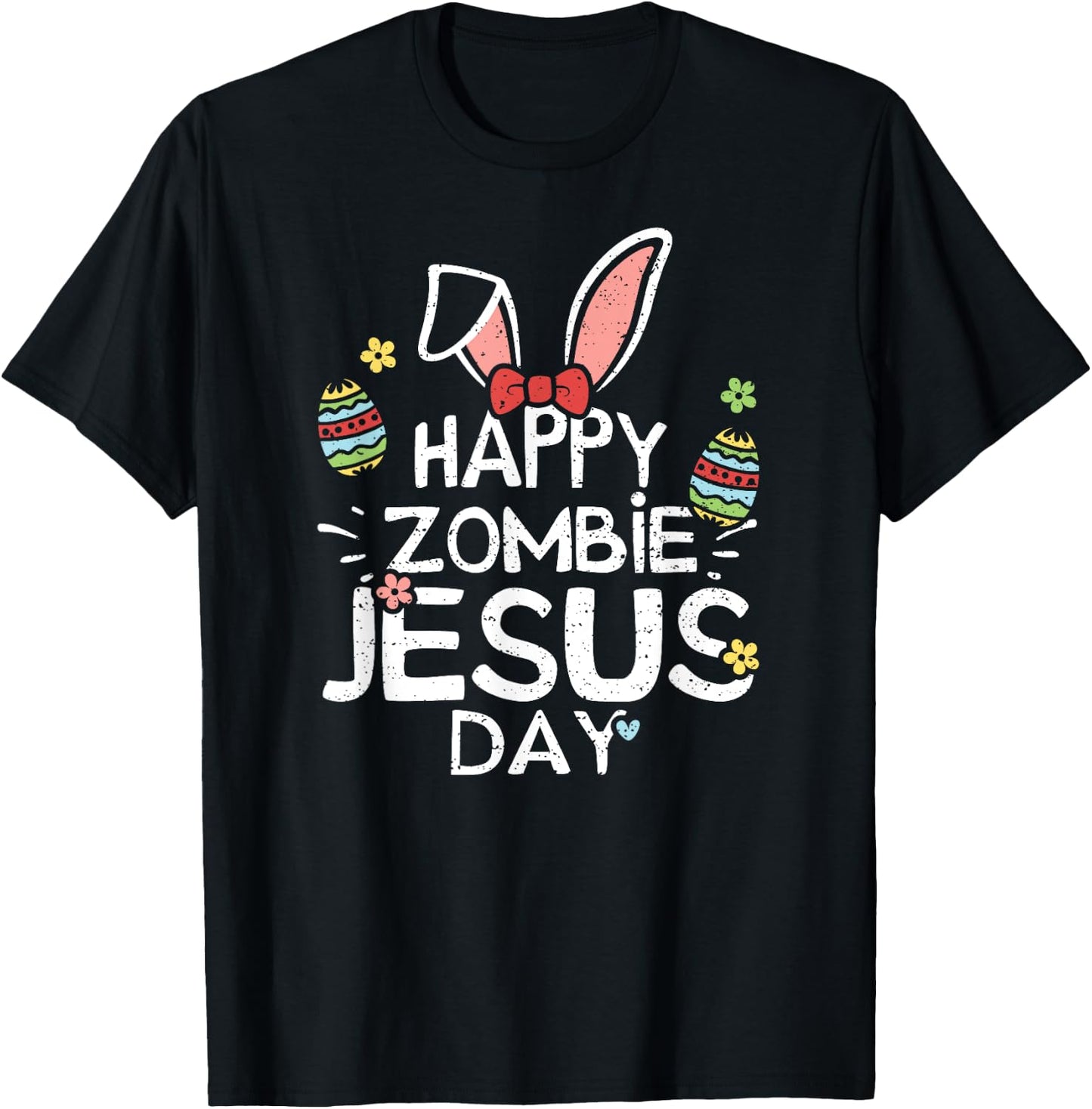 Jesus: Happy Zombie Jesus Day - Easter Sayings T-Shirt - T-Shirt | Black