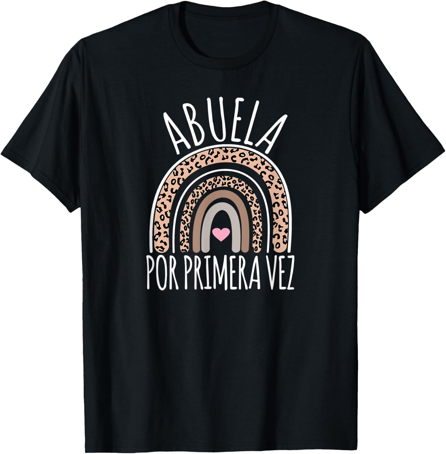 Abuela Por Primera Vez First Time Grandma In Spanish T-Shirt - T-Shirt | Black