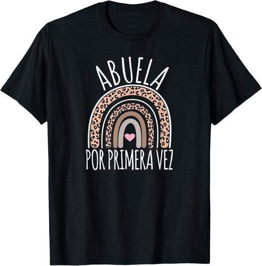 Abuela Por Primera Vez First Time Grandma In Spanish T-Shirt - T-Shirt | Black