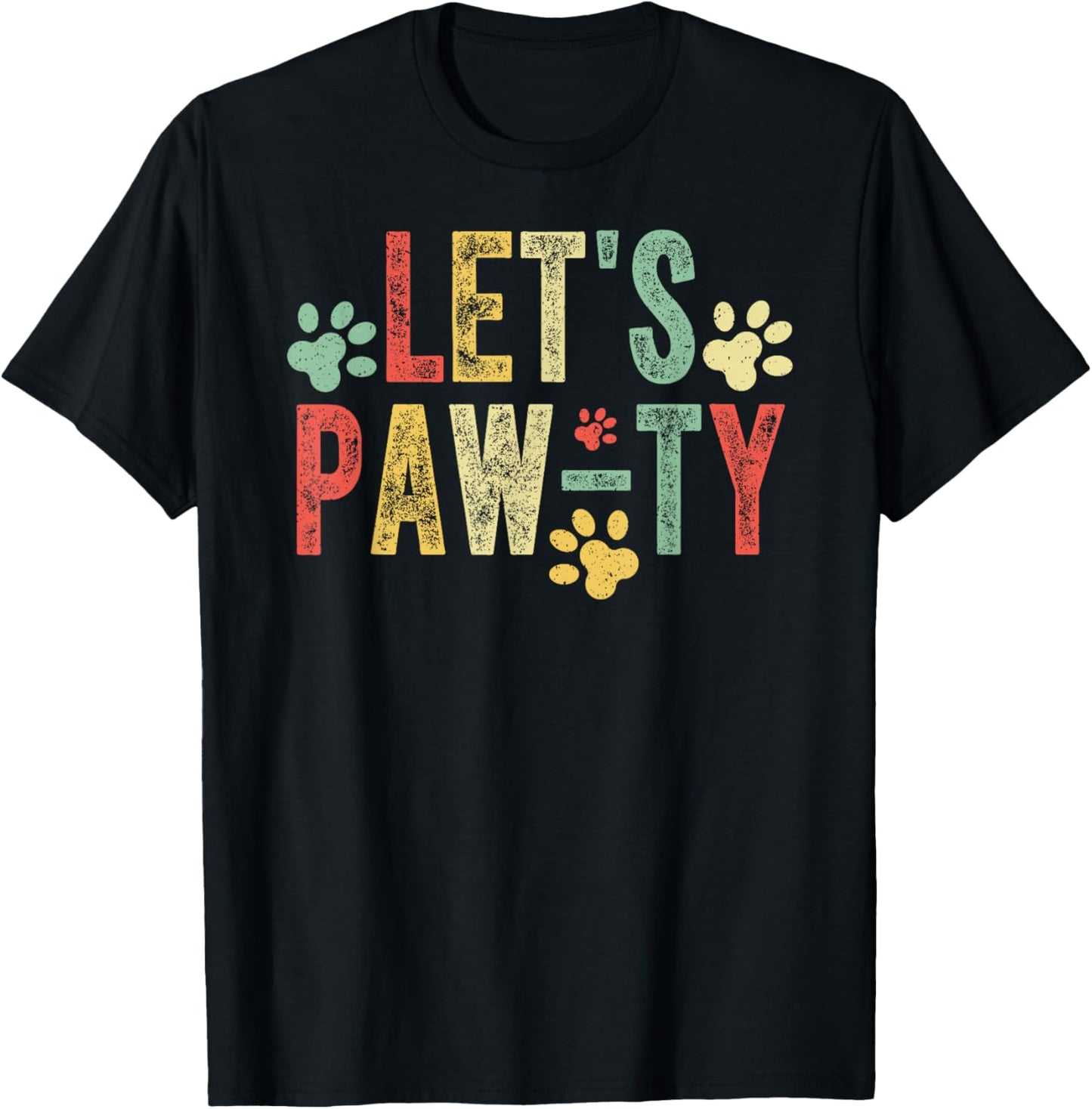 Let's Paw-ty! Fun and Comfortable Design Dog Owners Lover T-Shirt - T-Shirt | Black
