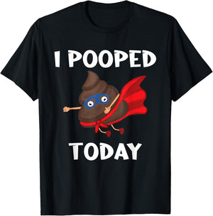 Proud Pooper Funny Poop Fart I Pooped Today T-Shirt - T-Shirt | Black