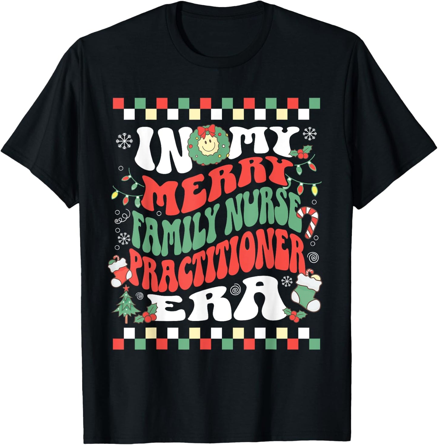 In My Merry Family Nurse Practitioner Era Groovy Christmas T-Shirt - T-Shirt | Black