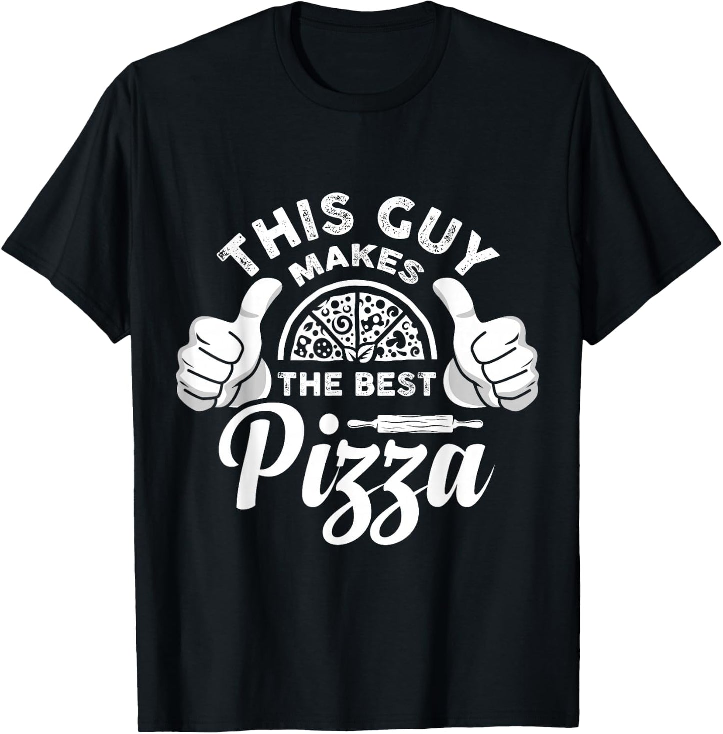 This Guy Makes the Best Pizza for Pizza Lovers Pizza Maker T-Shirt - T-Shirt | Black