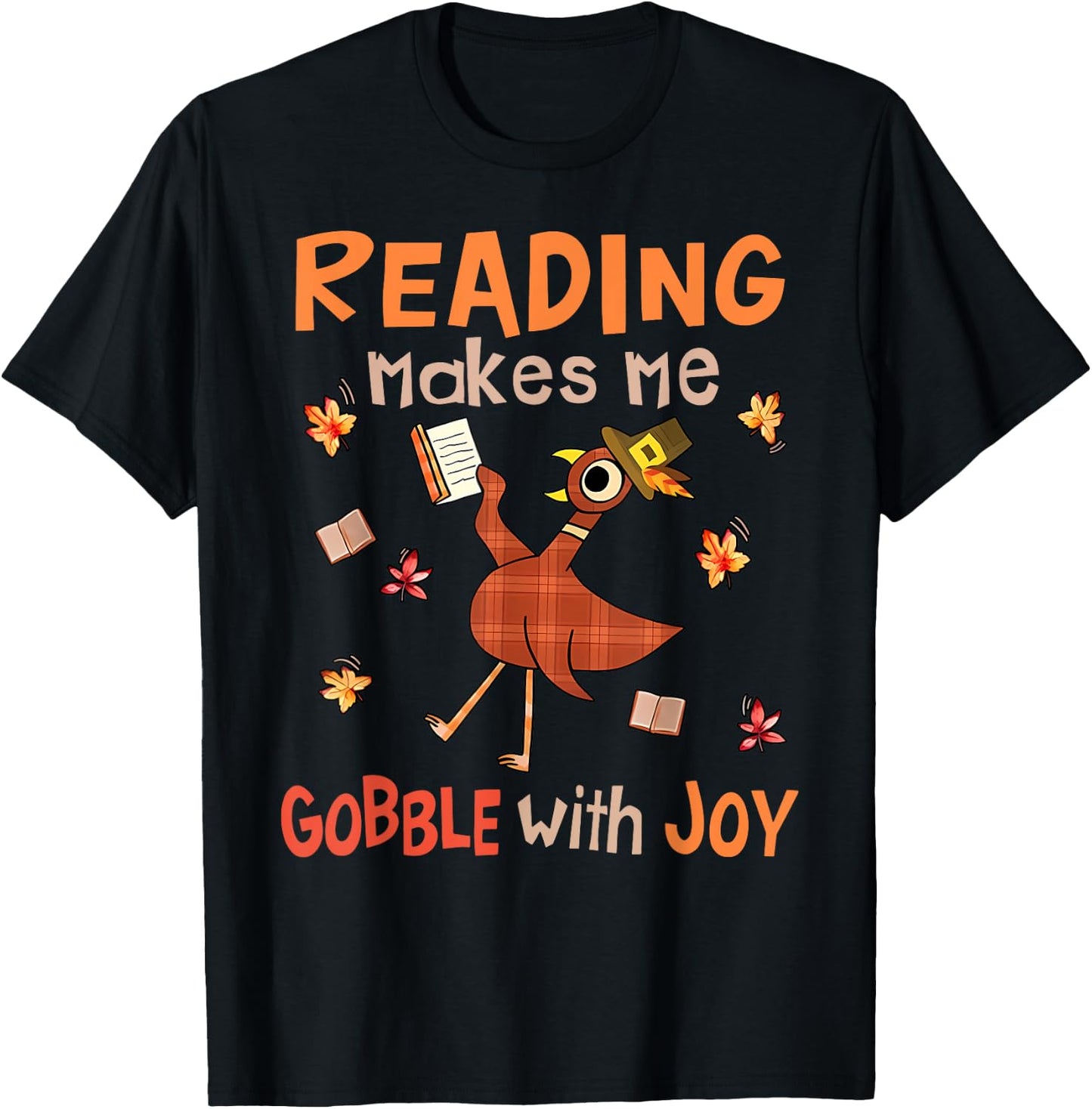 Reading Makes Me Gobble With Joy Turkey Reading Book T-Shirt - T-Shirt | Black