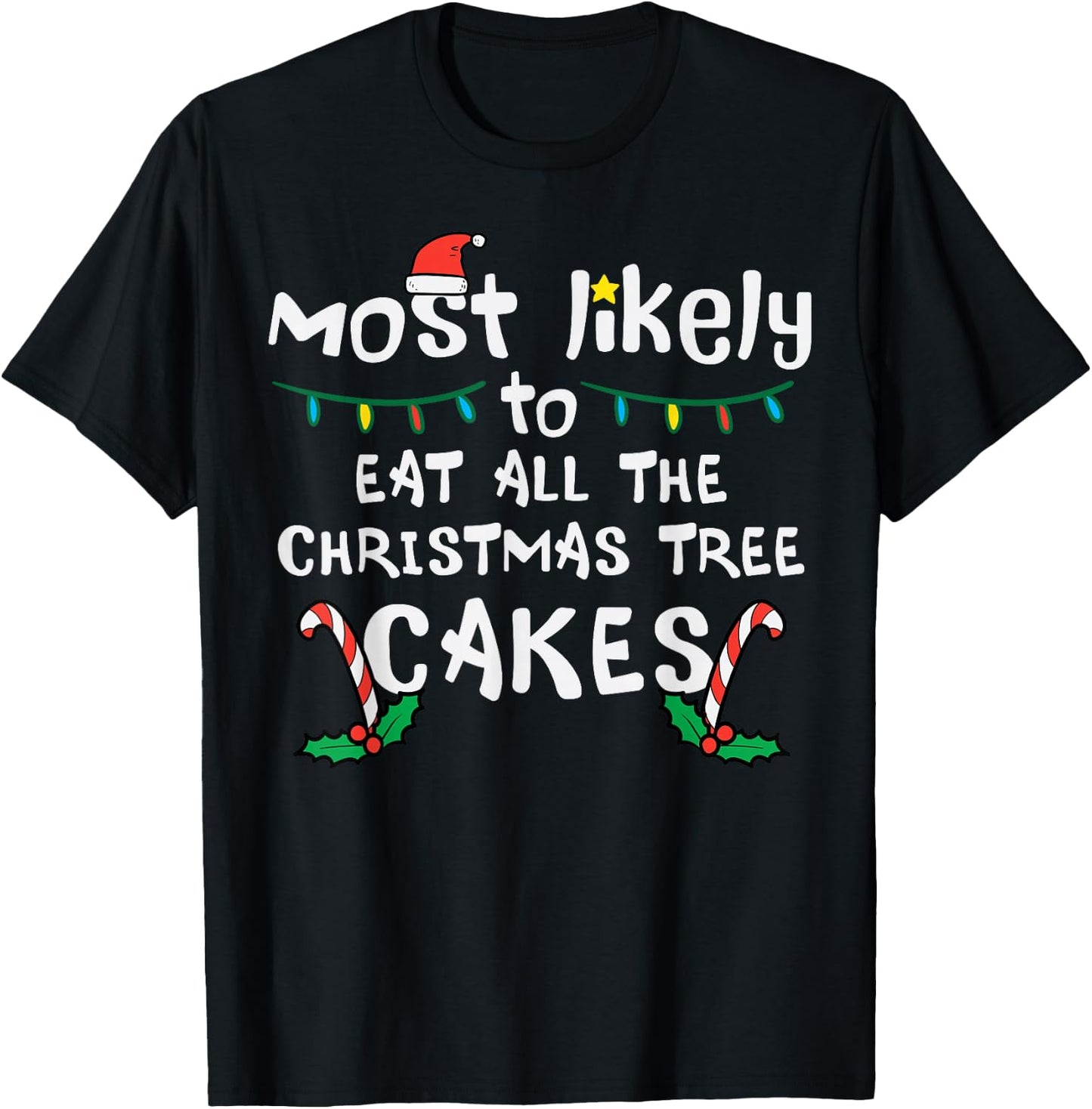 Likely Eat All Christmas Tree Cakes Xmas Family Match Kids T-Shirt - T-Shirt | Black