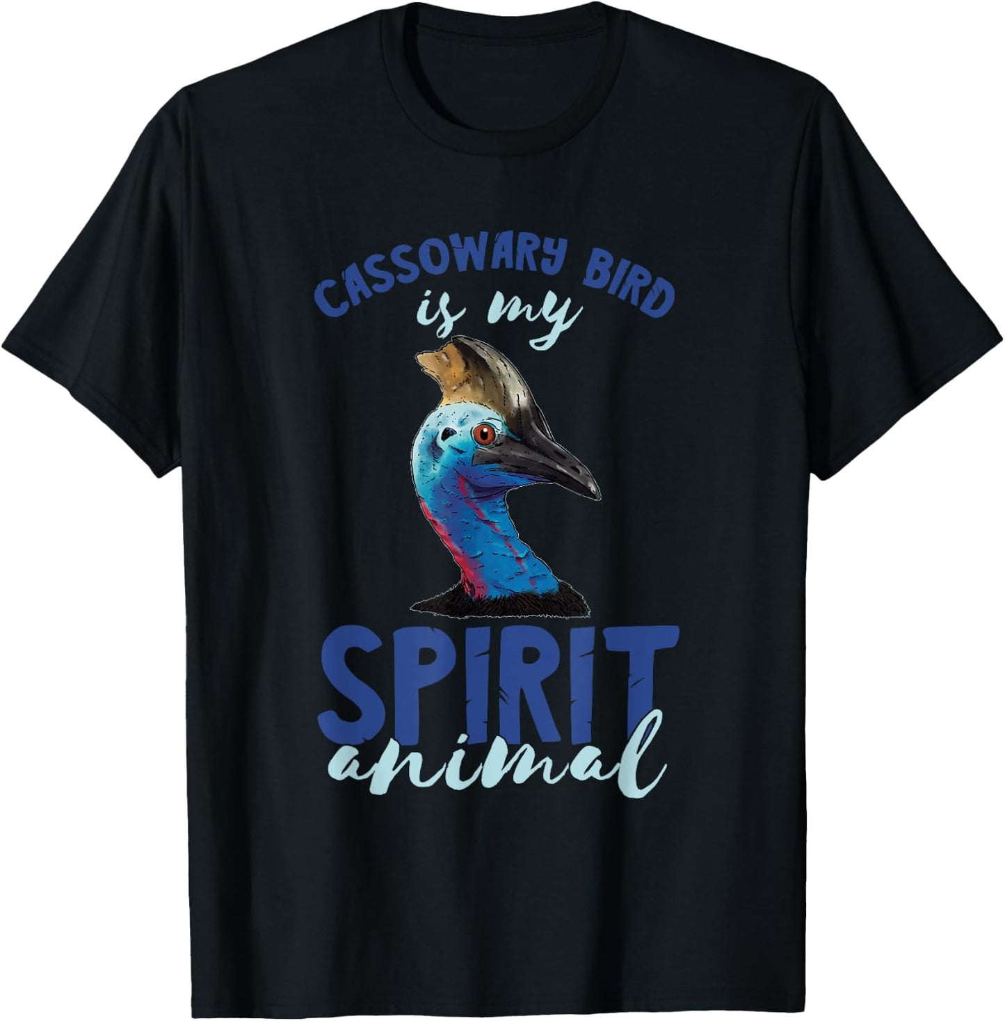 Cassowary Bird My Spirit Animal Cassowary Lover Cassowaries T-Shirt - T-Shirt | Black