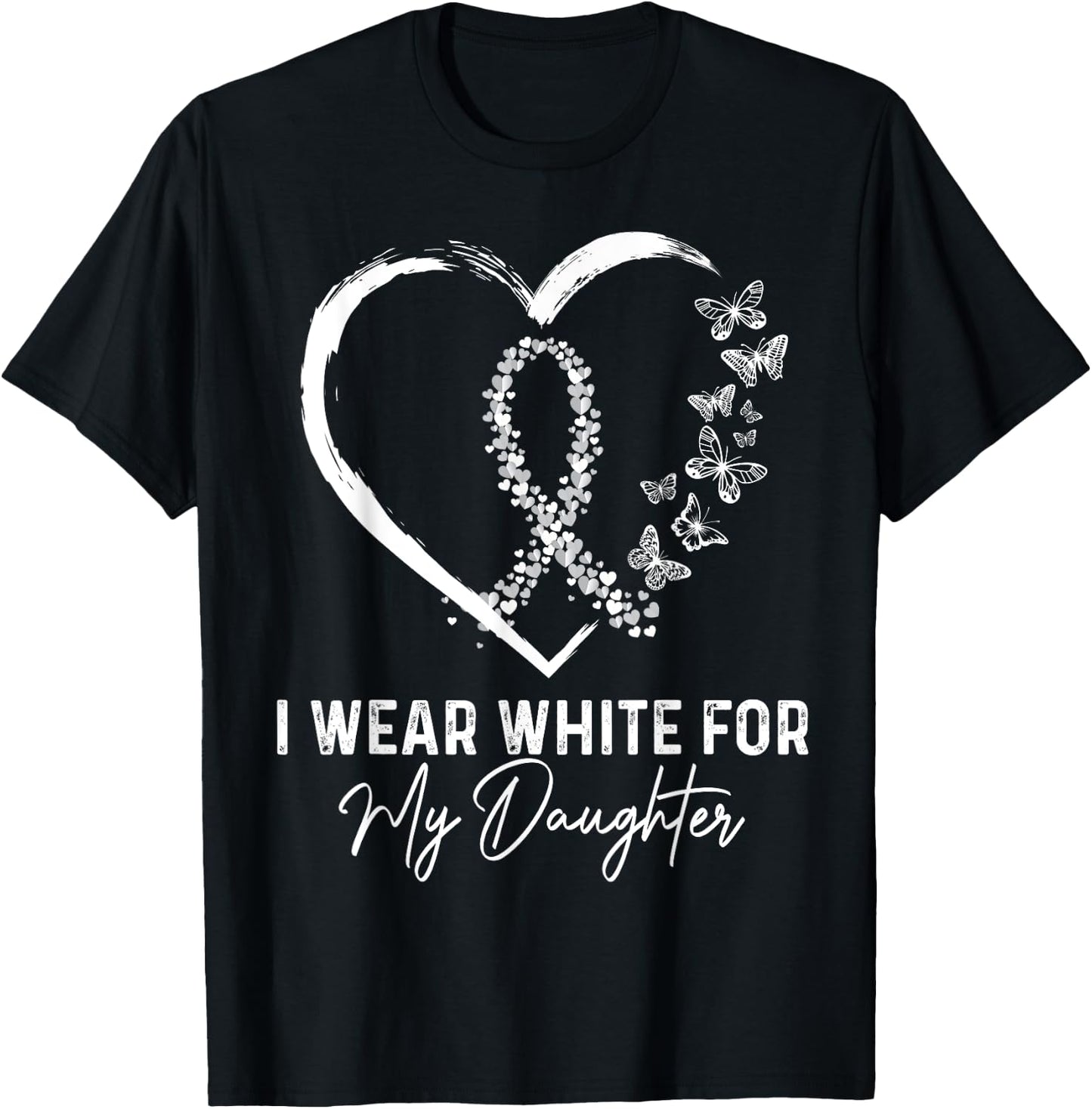 I Wear White For My Daughter Lung Cancer Awareness Ribbon T-Shirt - T-Shirt | Black