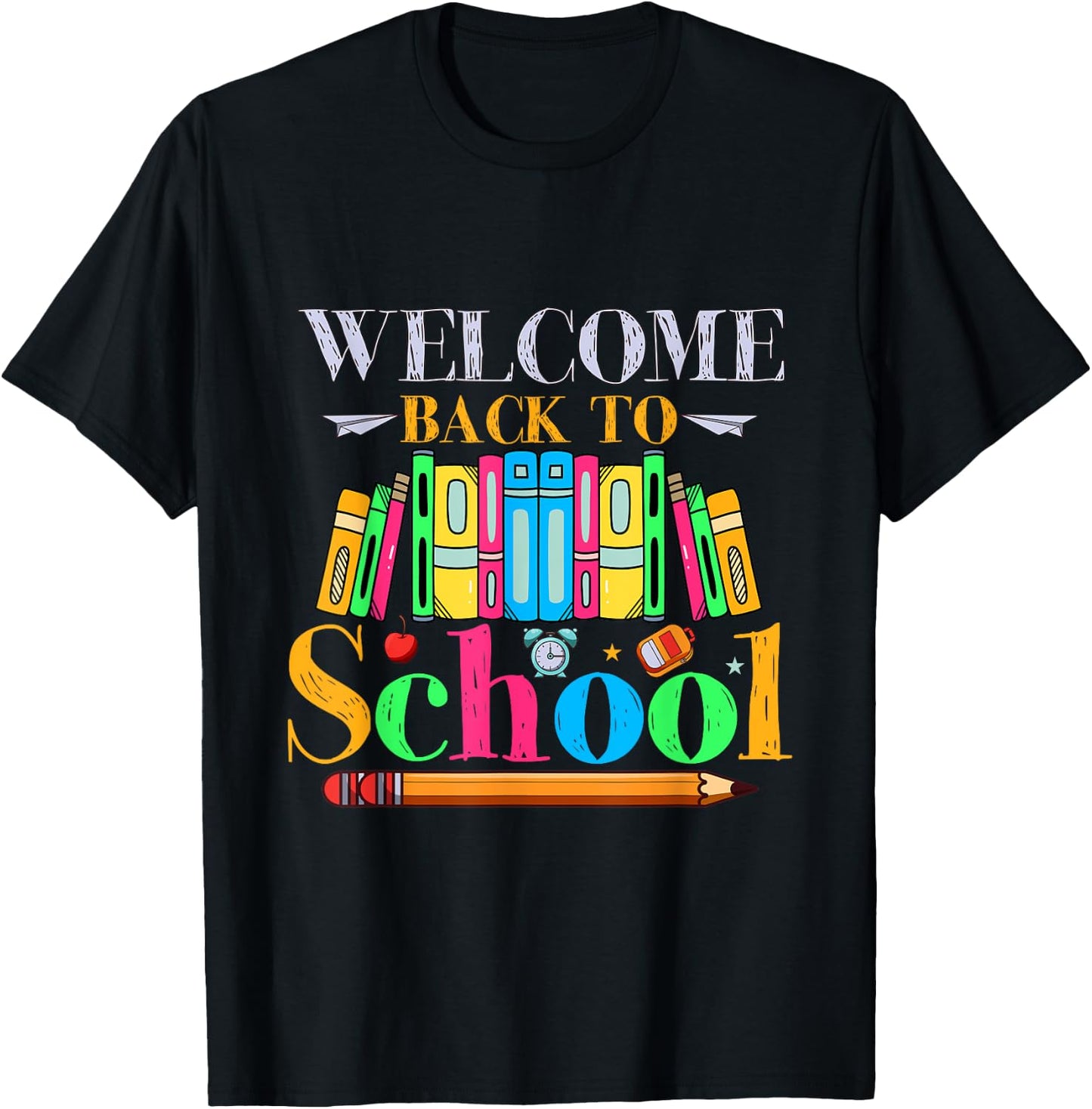 Welcome Back To School First Day Of School Student Teacher T-Shirt - T-Shirt | Black
