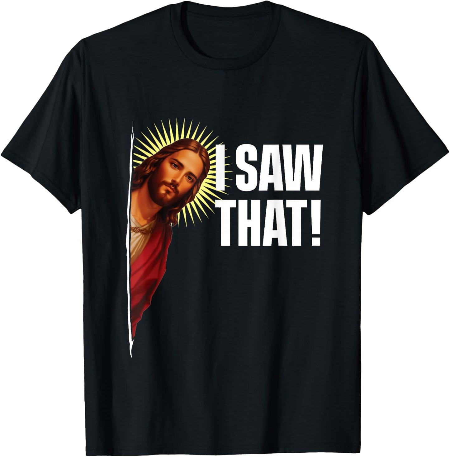 I Saw That - Christian Couple Jesus Christ Inspirational T-Shirt - T-Shirt | Black
