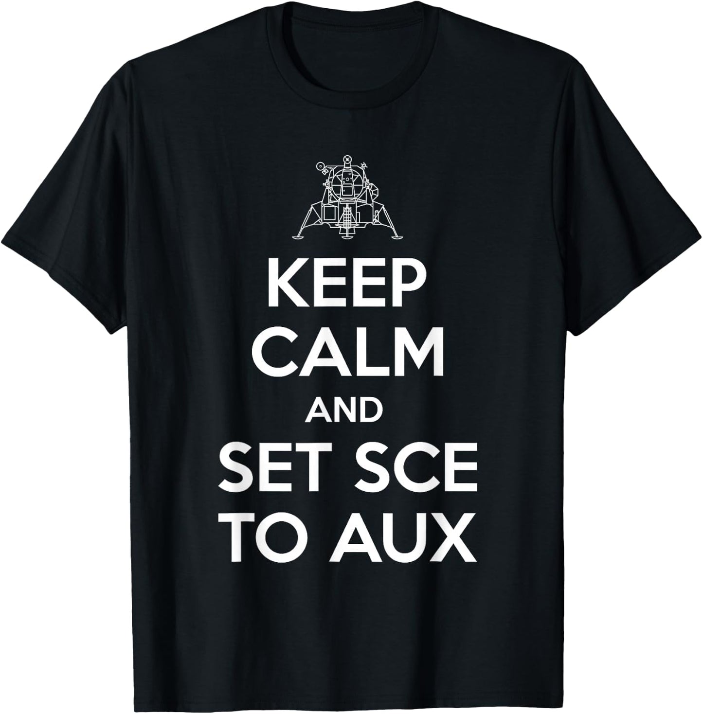 Keep Calm And Set SCE to AUX T-Shirt - T-Shirt | Black