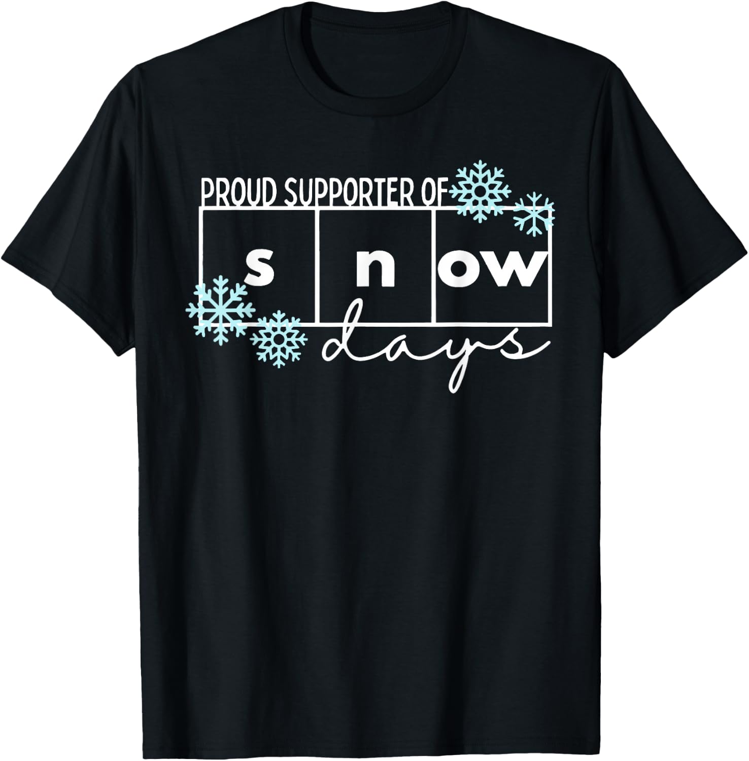 Proud Supporter of Snow Days Teacher Christmas T-Shirt - T-Shirt | Black