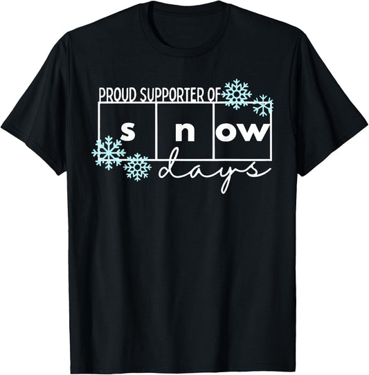Proud Supporter of Snow Days Teacher Christmas T-Shirt - T-Shirt | Black