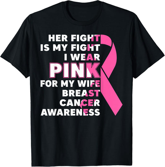 Breast Cancer Her Fight Is My Fight I Wear Pink Wife Breast T-Shirt - T-Shirt | Black