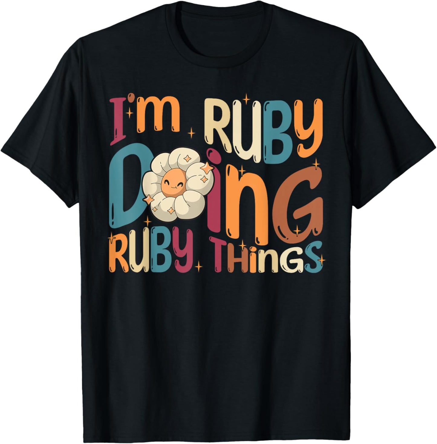 Ruby Happy Birthday I'm Ruby Doing Ruby Things Funny Groovy Retro Black -Adults/ -Kids Cotton 60% Polyester 40% Short Sleeve T-Shirt - T-Shirt | Black
