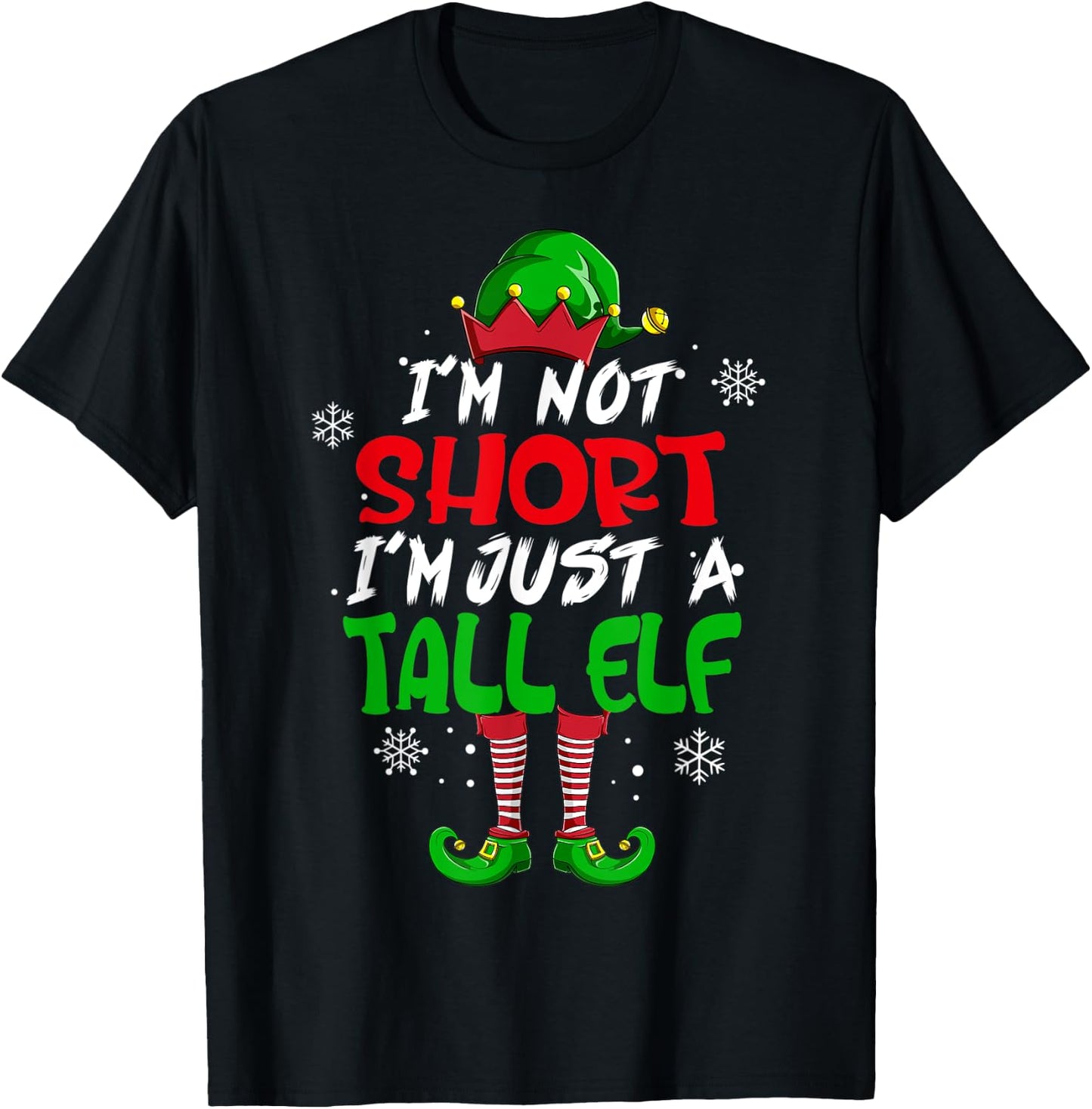 Cute & Funny I'm Not Short I'm Just A Tall Elf Christmas Pun T-Shirt - T-Shirt | Black