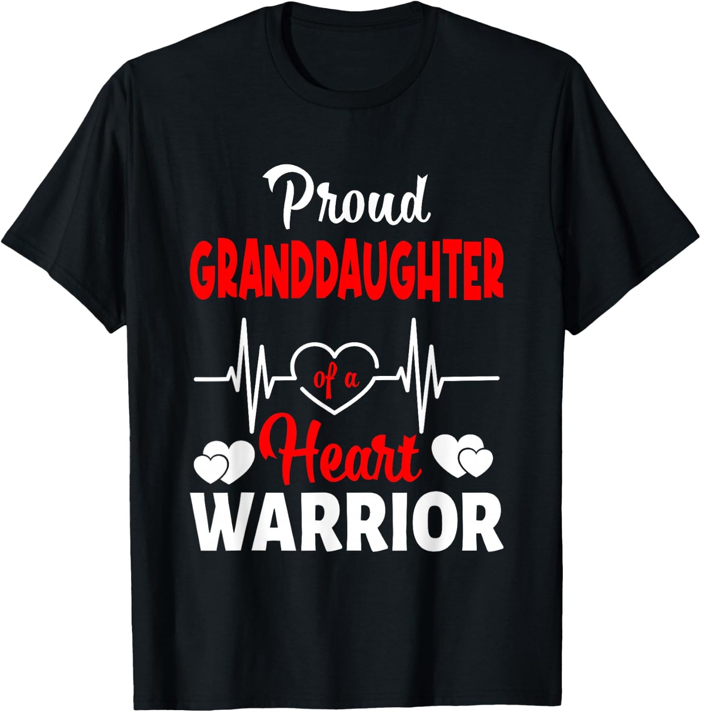 Proud Granddaughter Of A Heart Warrior CHD Awareness T-Shirt - T-Shirt | Black