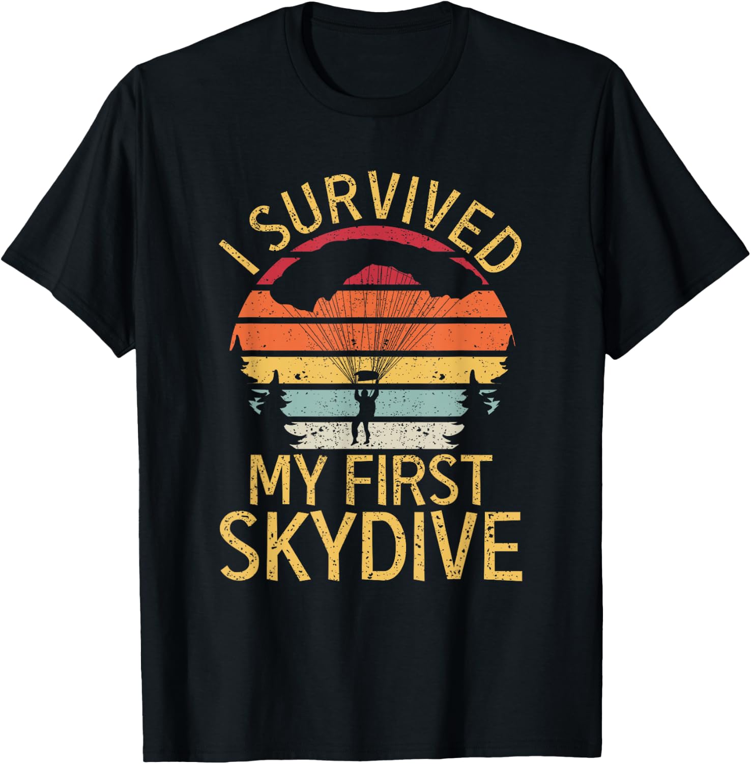 I Survived My First Skydive Funny Skydiving T-Shirt - T-Shirt | Black