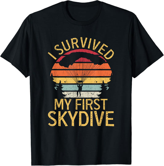 I Survived My First Skydive Funny Skydiving T-Shirt - T-Shirt | Black