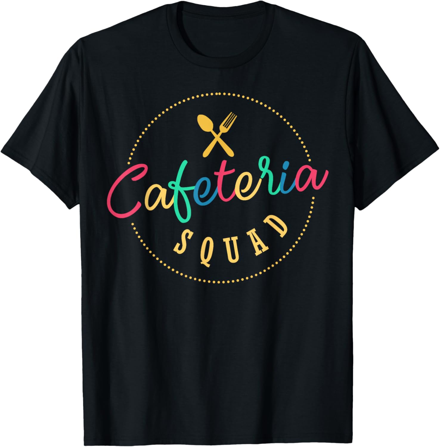 Cafeteria Worker Design - Cafeteria Squad T-Shirt - T-Shirt | Black
