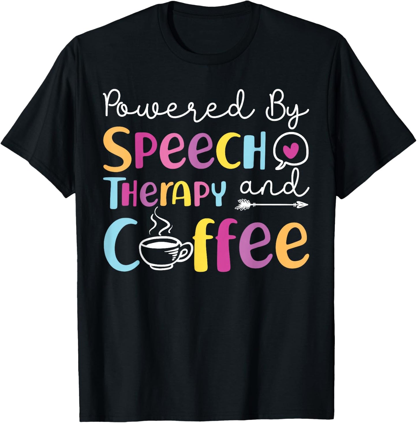 Speech Therapist Therapy Assistant SLP Coffee Powered By T-Shirt - T-Shirt | Black
