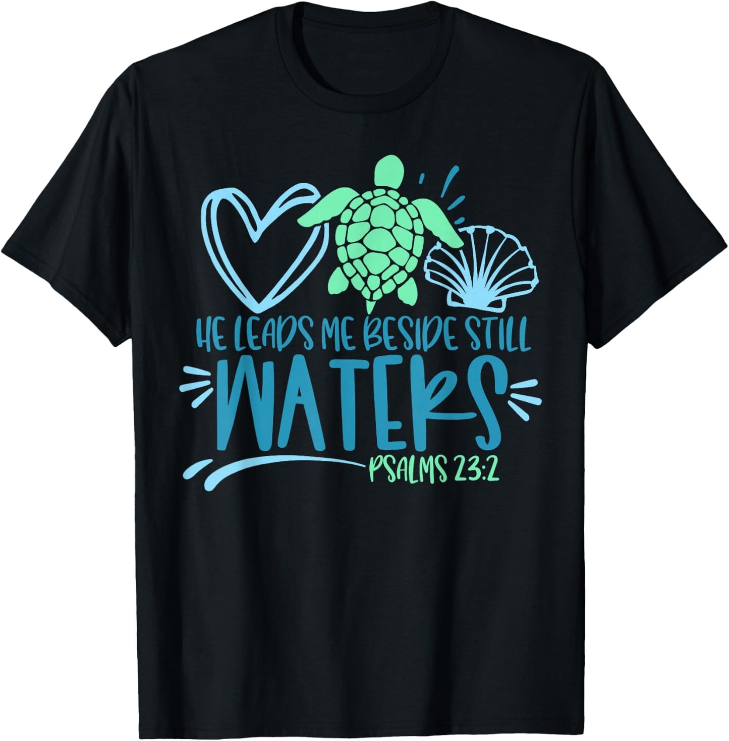 He Leads Me Beside Still Waters, Psalm 23 Sea Life T-Shirt - T-Shirt | Black