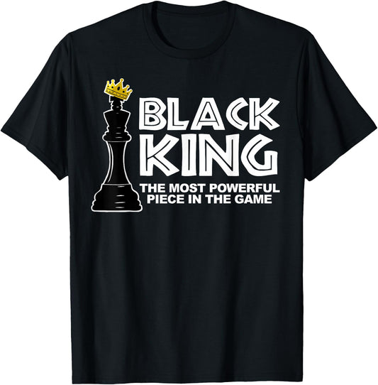 Black King The Most Powerful Piece in The Game T-Shirt - T-Shirt | Black