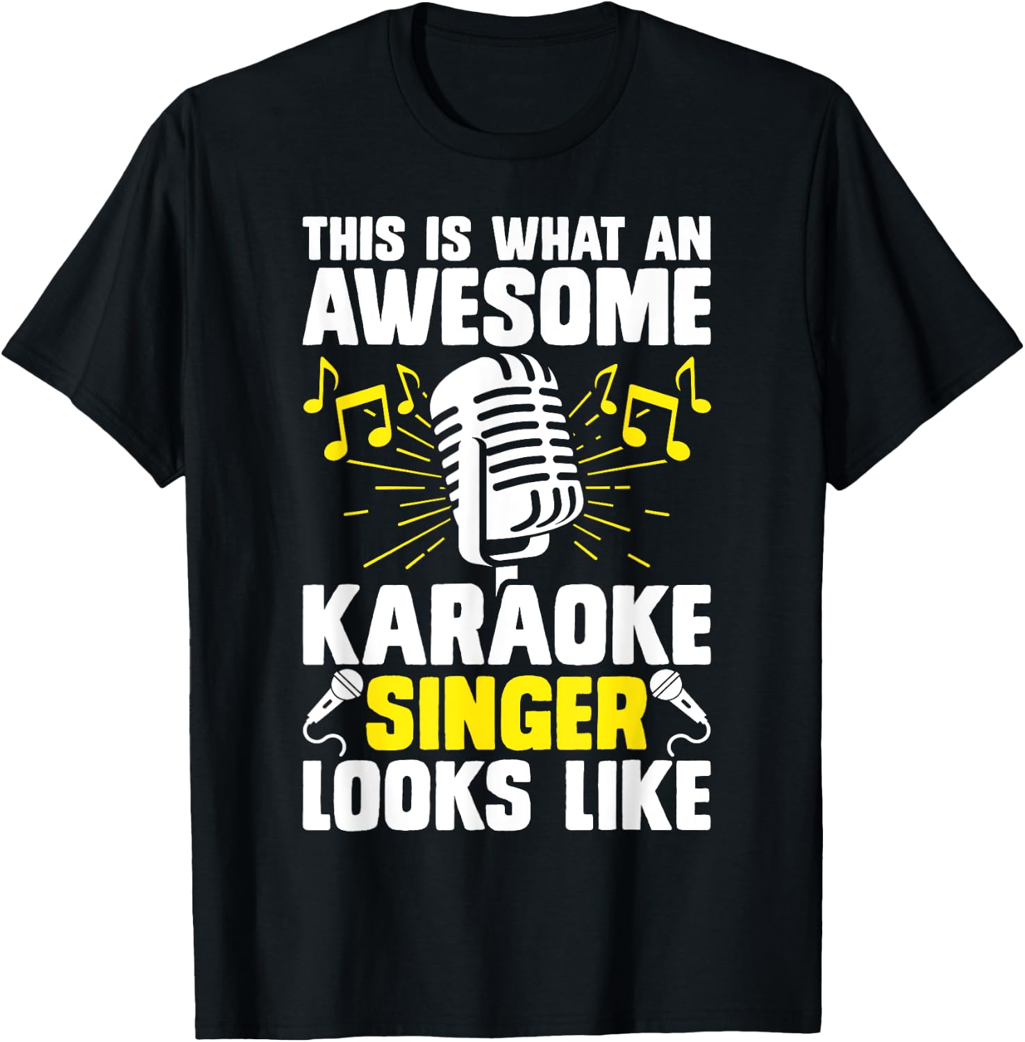 This Is What An Awesome Karaoke Singer Looks Like T-Shirt - T-Shirt | Black