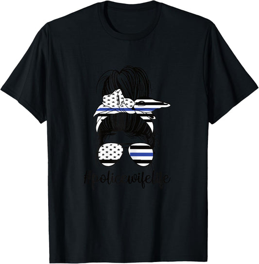 Police Wife Life Messy Bun Police Officer Wife Blue Line T-Shirt - T-Shirt | Black