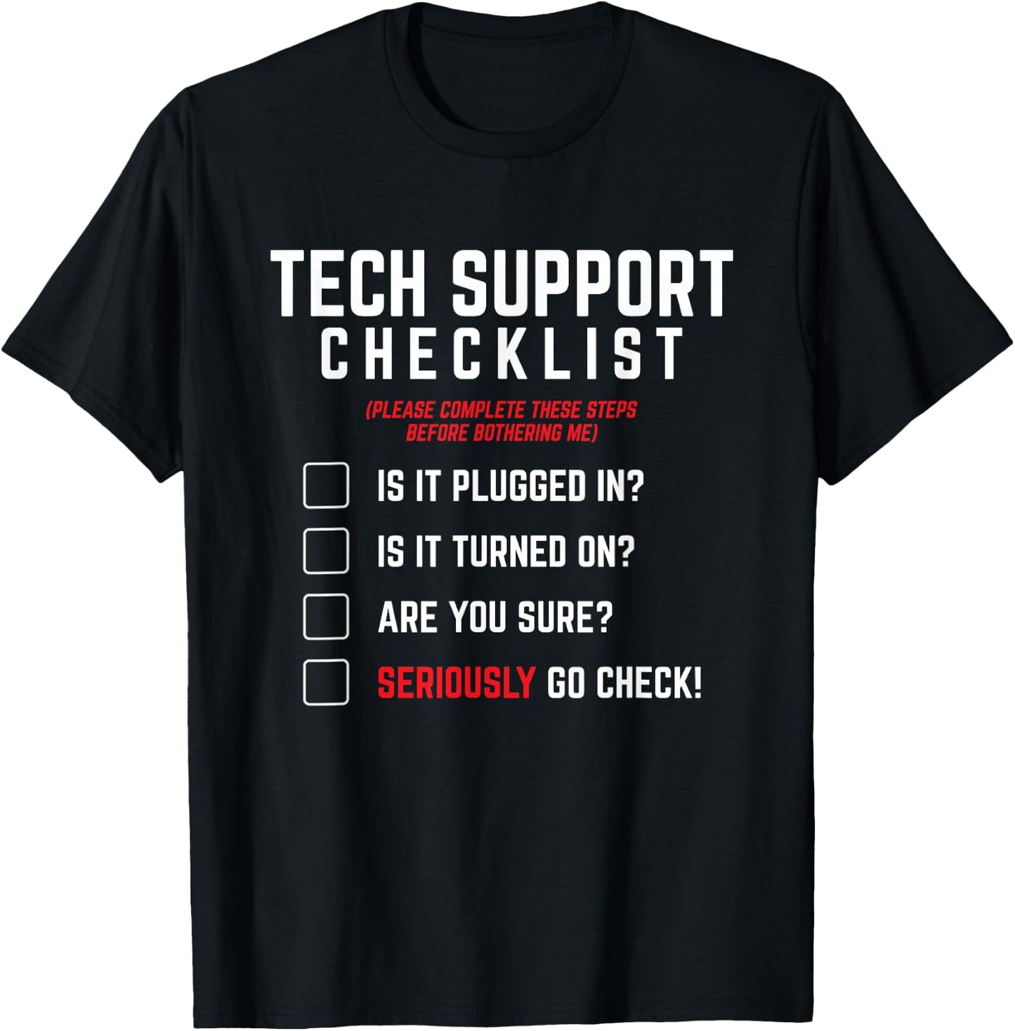 Tech Support Checklist - Funny Sysadmin Helpdesk Humor T-Shirt - T-Shirt | Black