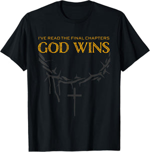 I Have The Last Chapters of God Wins Distressed Quote T-Shirt - T-Shirt | Black