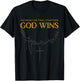 I Have The Last Chapters of God Wins Distressed Quote T-Shirt - T-Shirt | Black