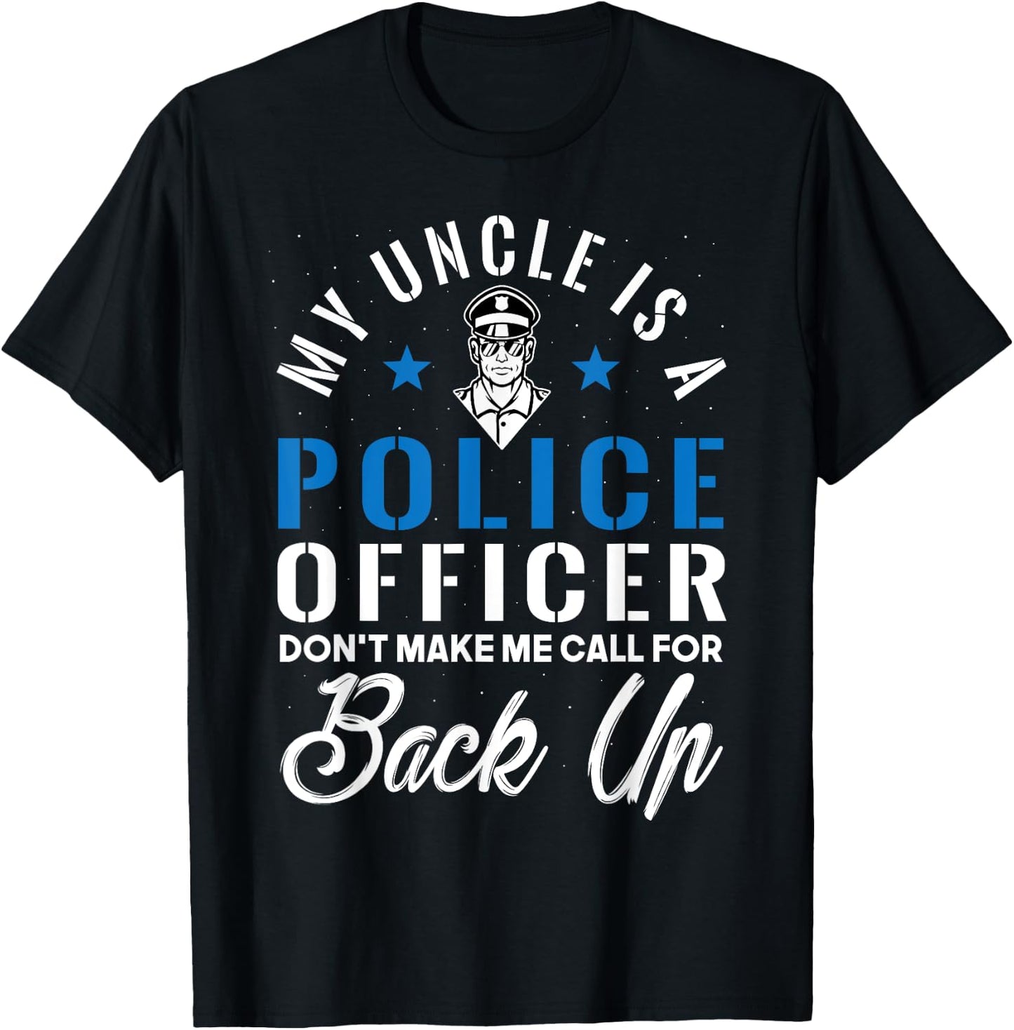 My Uncle is a Police Officer Funny Law Enforcement Father T-Shirt - T-Shirt | Black