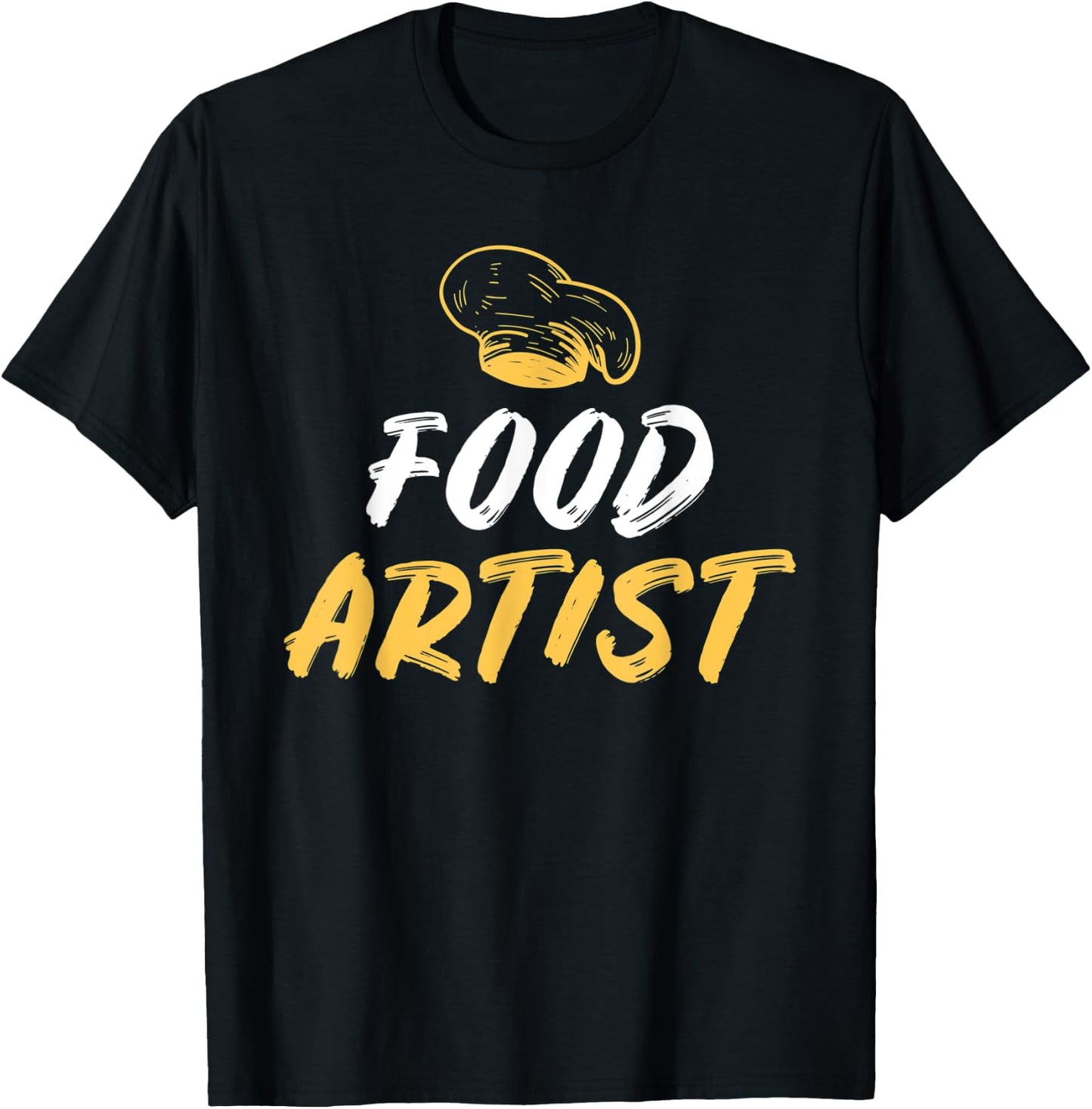 Food Artist Kitchen Culinary Cook T-Shirt - T-Shirt | Black