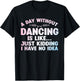 Funny Dance Art For Teen Girl Kids Women Dancer Dance Lovers T-Shirt - T-Shirt | Black
