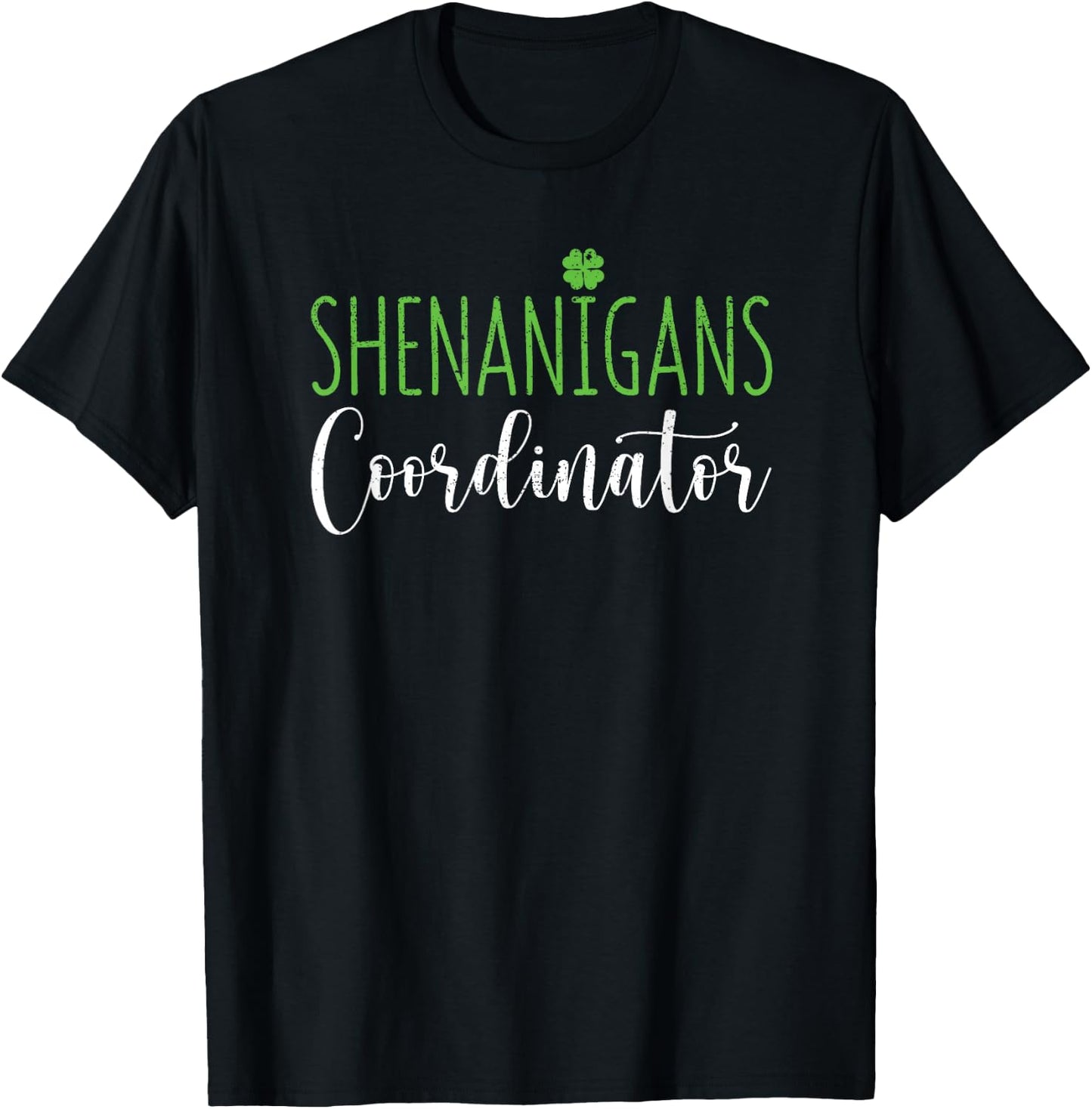 Shenanigans Coordinator Funny Teacher St Patrick's Day Irish Men Women Kids T-Shirt - T-Shirt | Black
