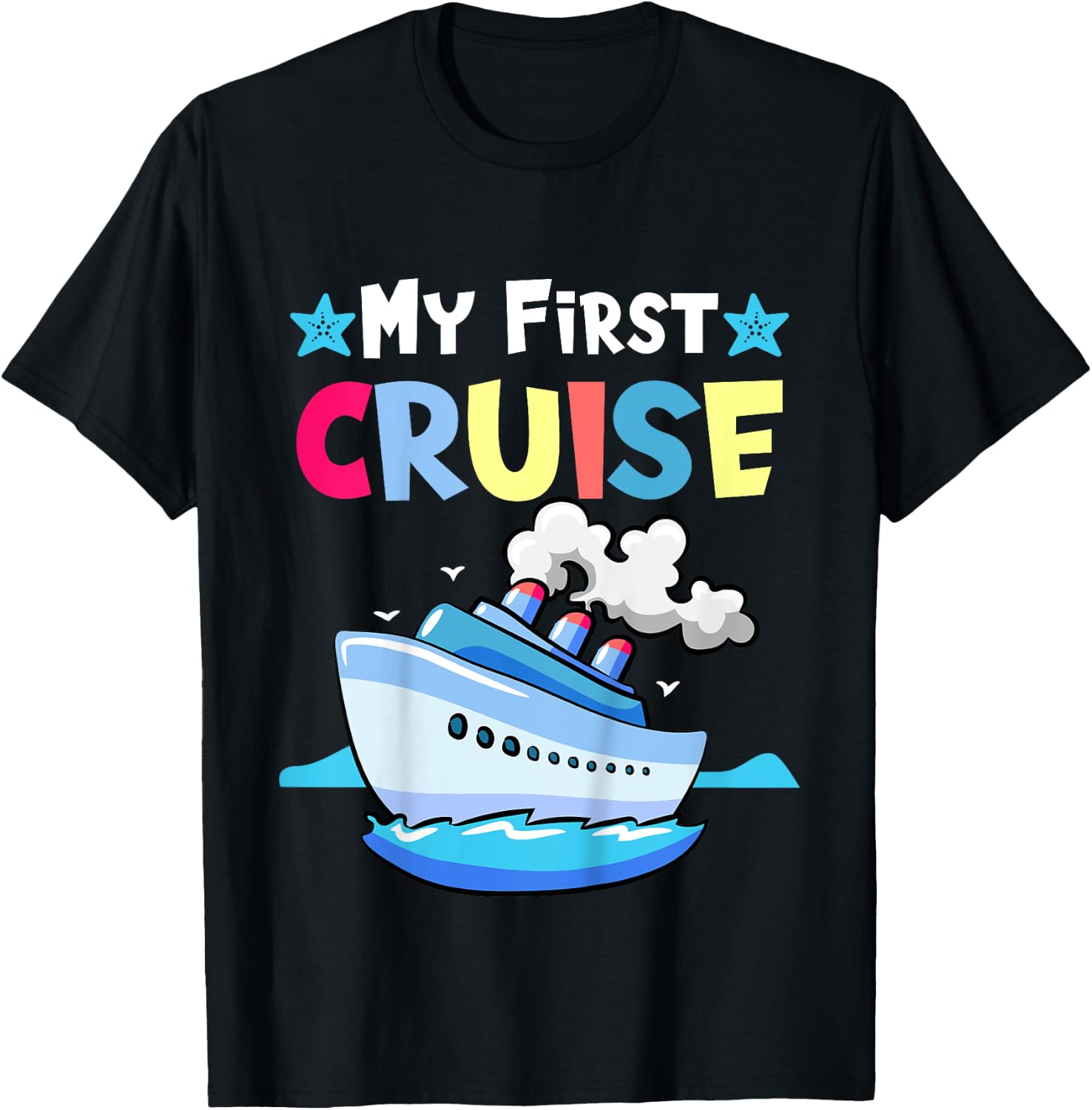 My First Cruise, Girls, Boys, Kids, Funny Vacation Cruise T-Shirt - T-Shirt | Black