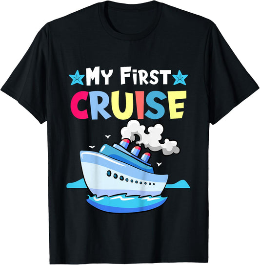 My First Cruise, Girls, Boys, Kids, Funny Vacation Cruise T-Shirt - T-Shirt | Black