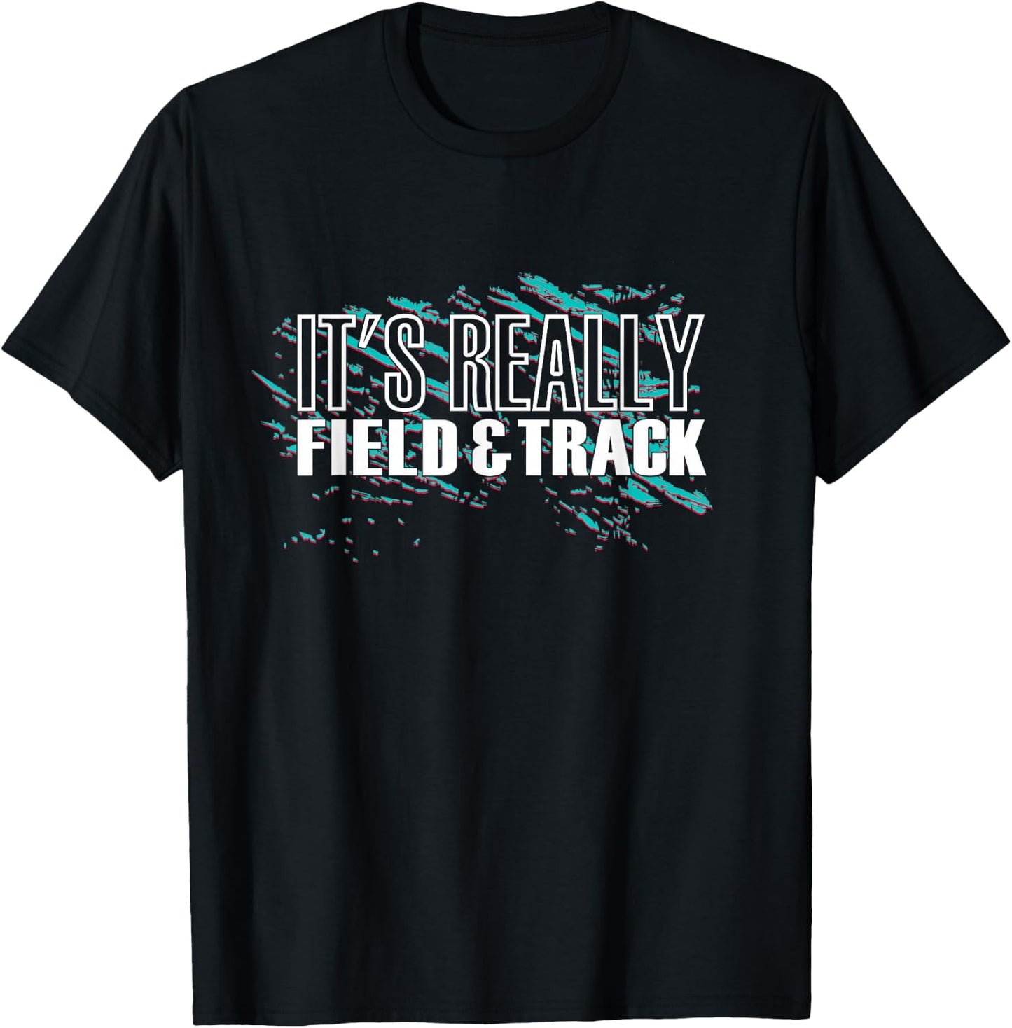 It's Really Field And Track - Track And Field T-Shirt - T-Shirt | Black