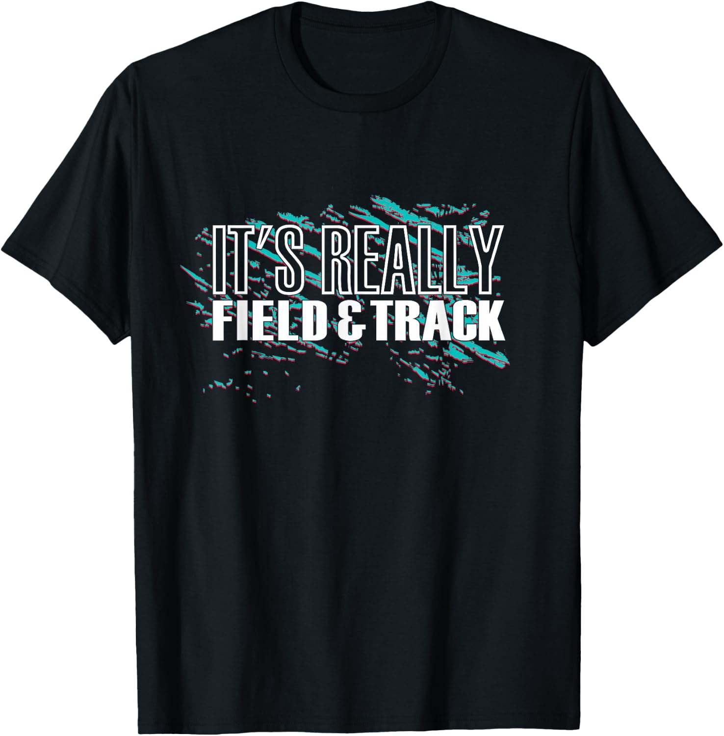 It's Really Field And Track - Track And Field T-Shirt - T-Shirt | Black