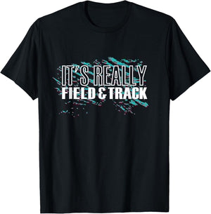 It's Really Field And Track - Track And Field T-Shirt - T-Shirt | Black