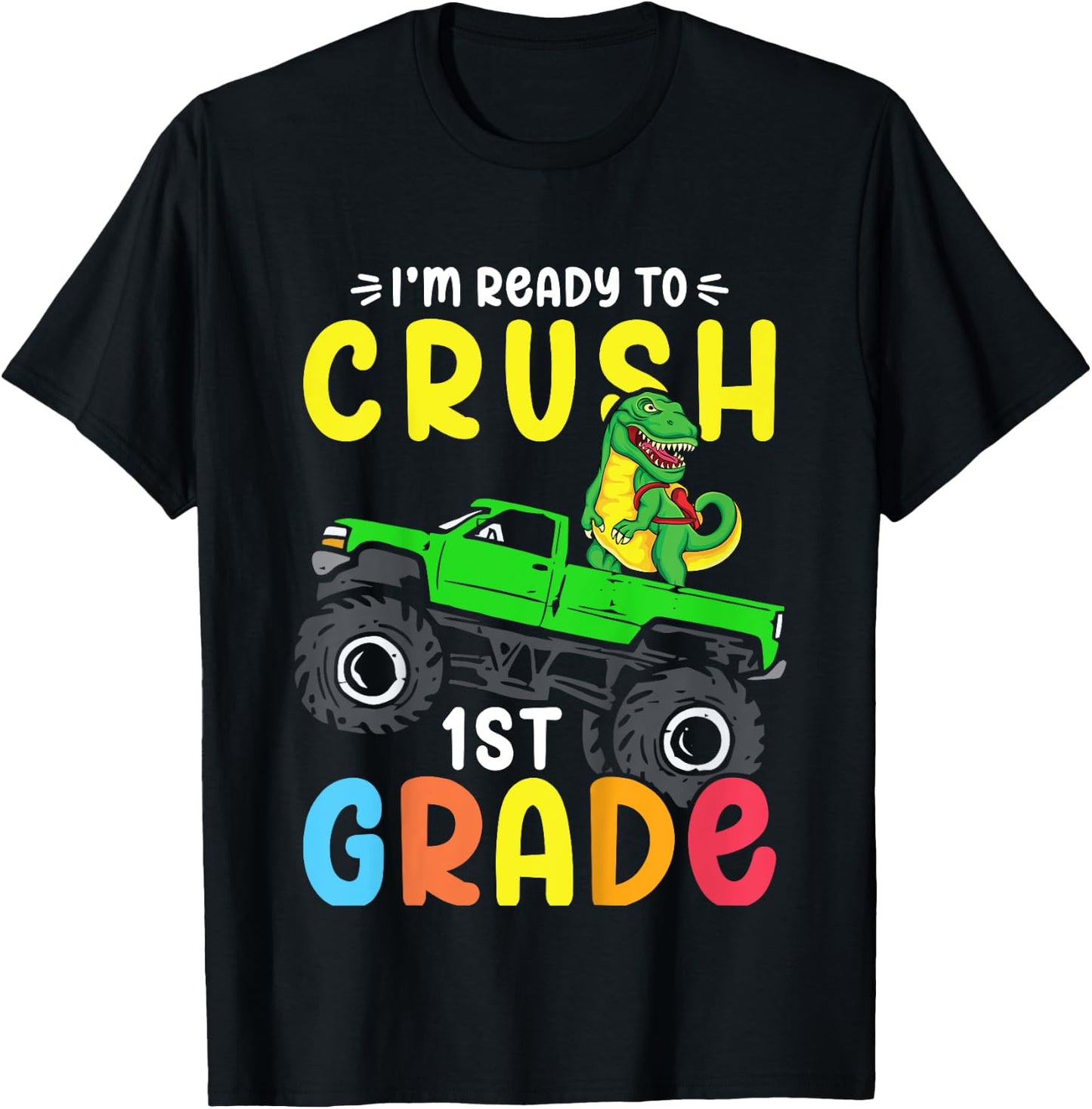 Kids I'm Ready To Crush 1st Grade Dino Monster Truck Boys T-Shirt - T-Shirt | Black
