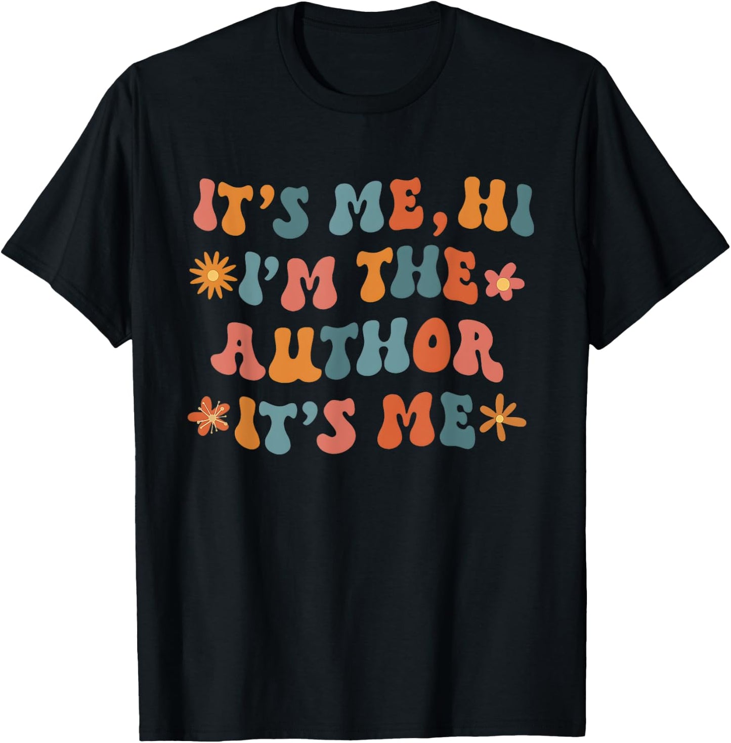 It's Me Hi, I'm the Author It's Me For Writers Novel Writing T-Shirt - T-Shirt | Black