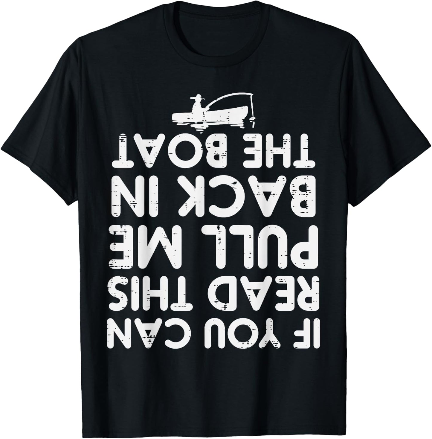If You Can Read This Pull Be Back Boat Fishing Men Women Kid T-Shirt - T-Shirt | Black