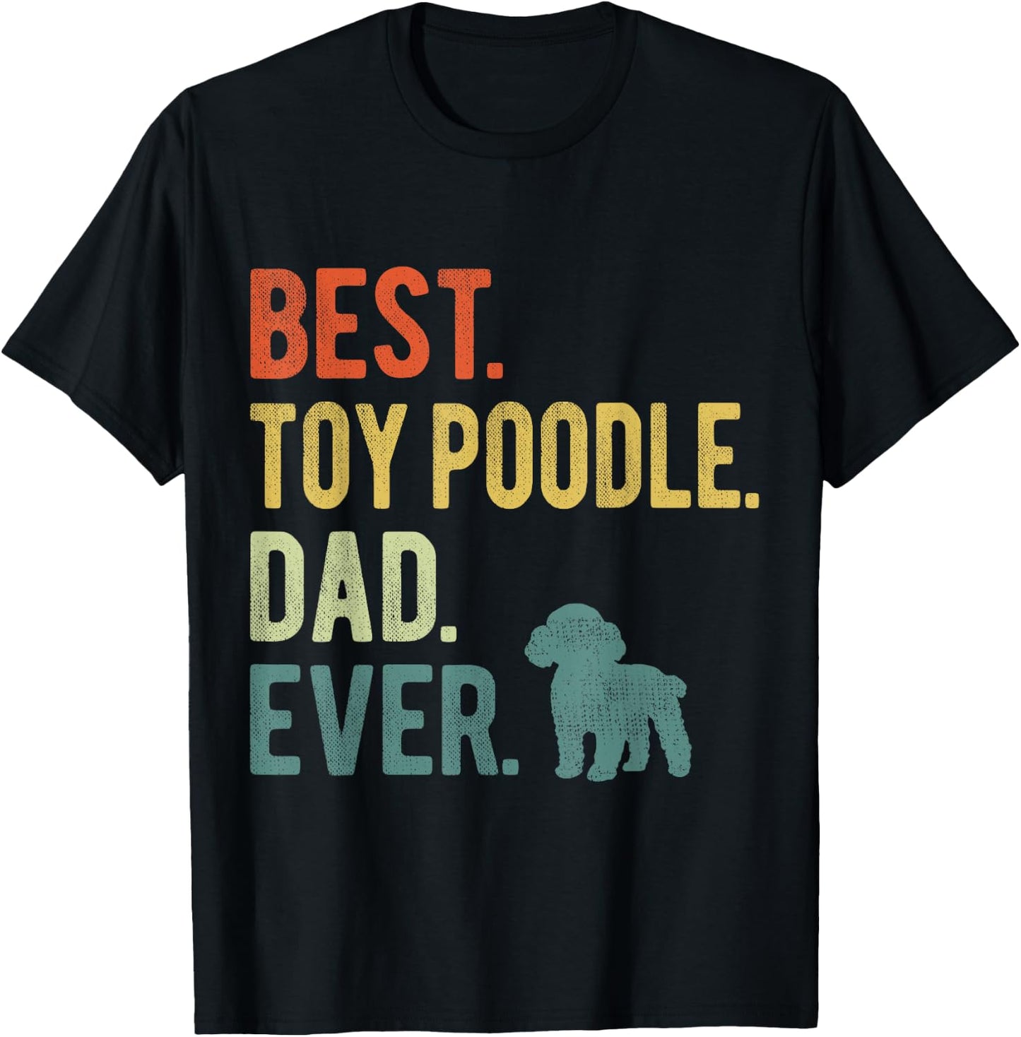 Best Toy Poodle Dad Ever Dog Daddy Father's Day Women T-Shirt - T-Shirt | Black